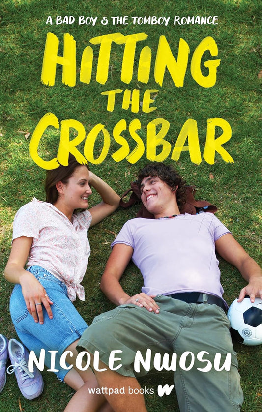 Hitting the Crossbar: A Bad Boy and the Tomboy Romance Book by Nicole Nwosu