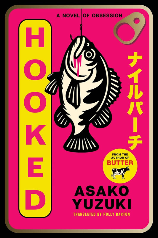 Hooked Book by Asako Yuzuki