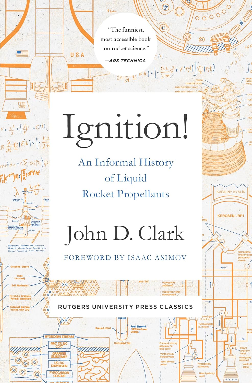 Ignition! An Informal History of Liquid Rocket Propellants by John Drury Clark