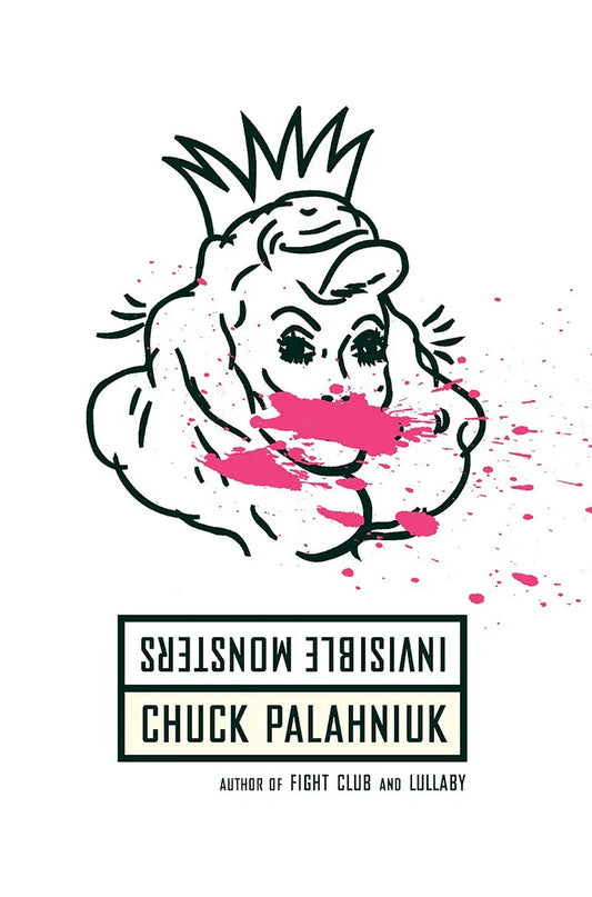 Invisible Monsters Novel by Chuck Palahniuk
