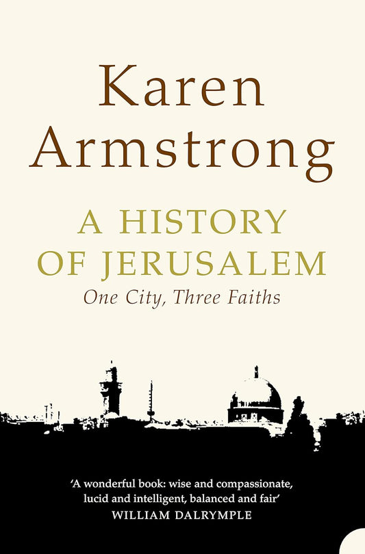 Jerusalem: One City, Three Faiths Book by Karen Armstrong