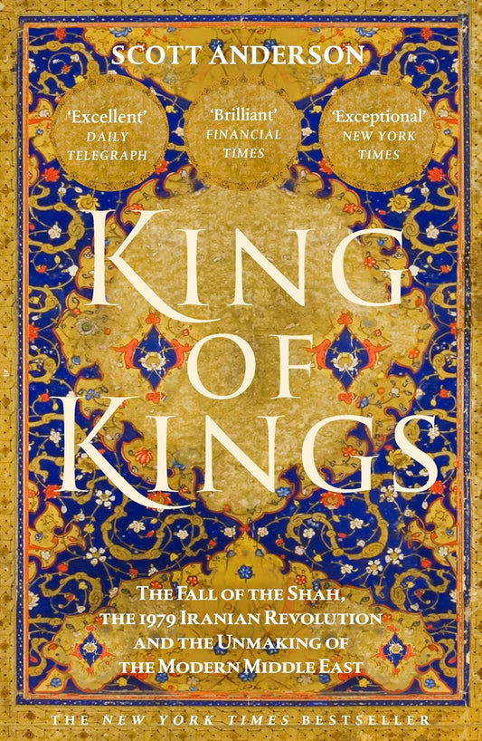King of Kings: The Iranian Revolution by Scott Anderson