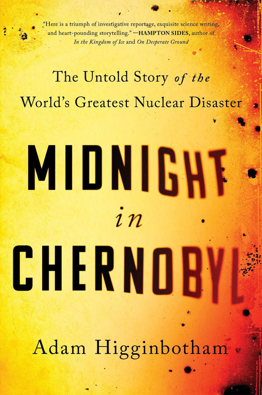 Midnight in Chernobyl Book by Adam Higginbotham