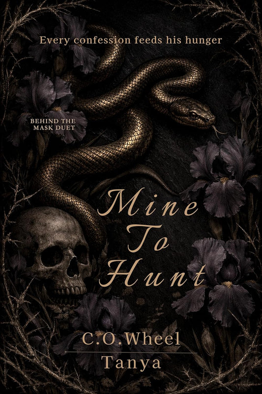 Mine To Hunt by C. O. Wheel