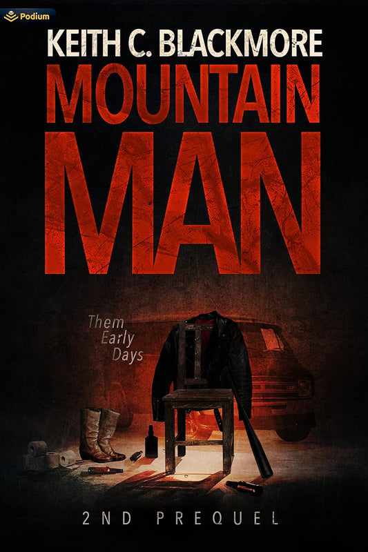 Mountain Man 2nd Prequel: Them Early Days Book by Keith Blackmore