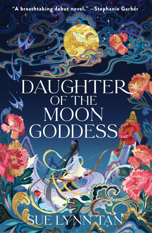Daughter of the Moon Goddess by Sue Lynn Tan