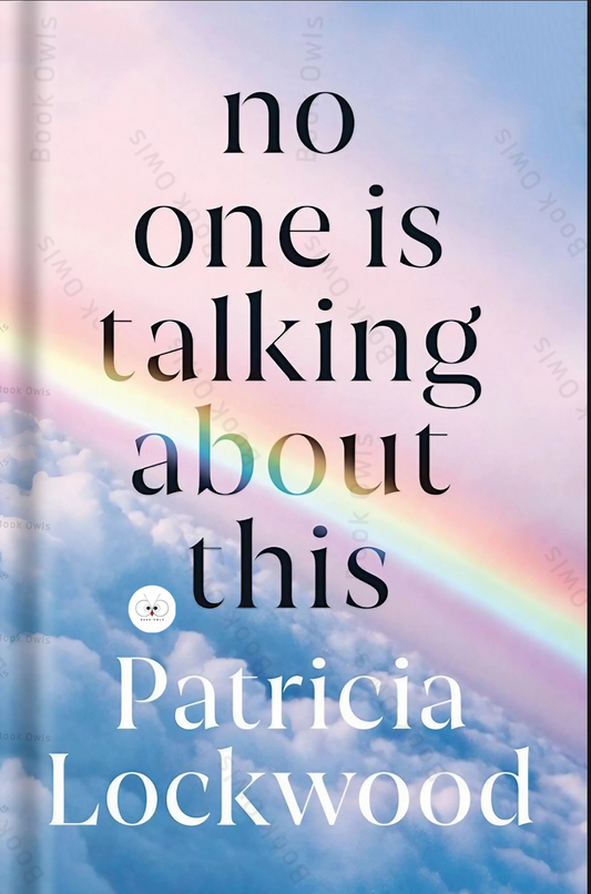 No One Is Talking About This Novel by Patricia Lockwood