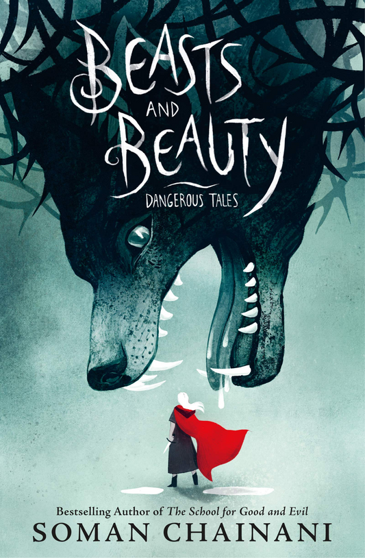 Beasts and Beauty: Dangerous Tales Book by Soman Chainani