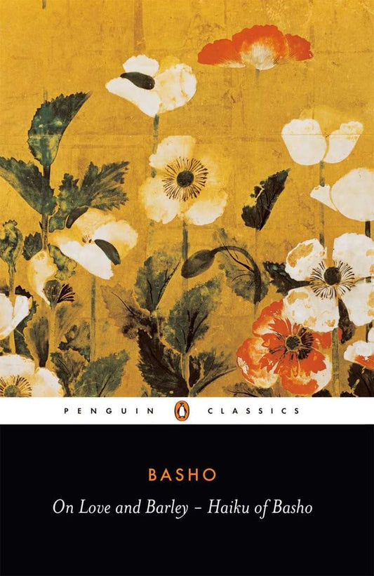 On Love and Barley Book by Matsuo Bashō
