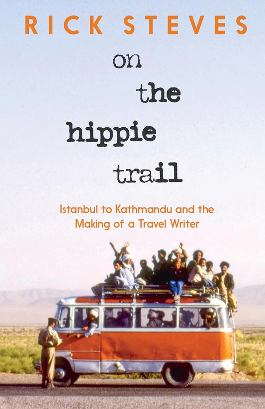 On the Hippie Trail Book by Rick Steves