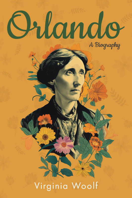 Orlando: A Biography Novel by Virginia Woolf