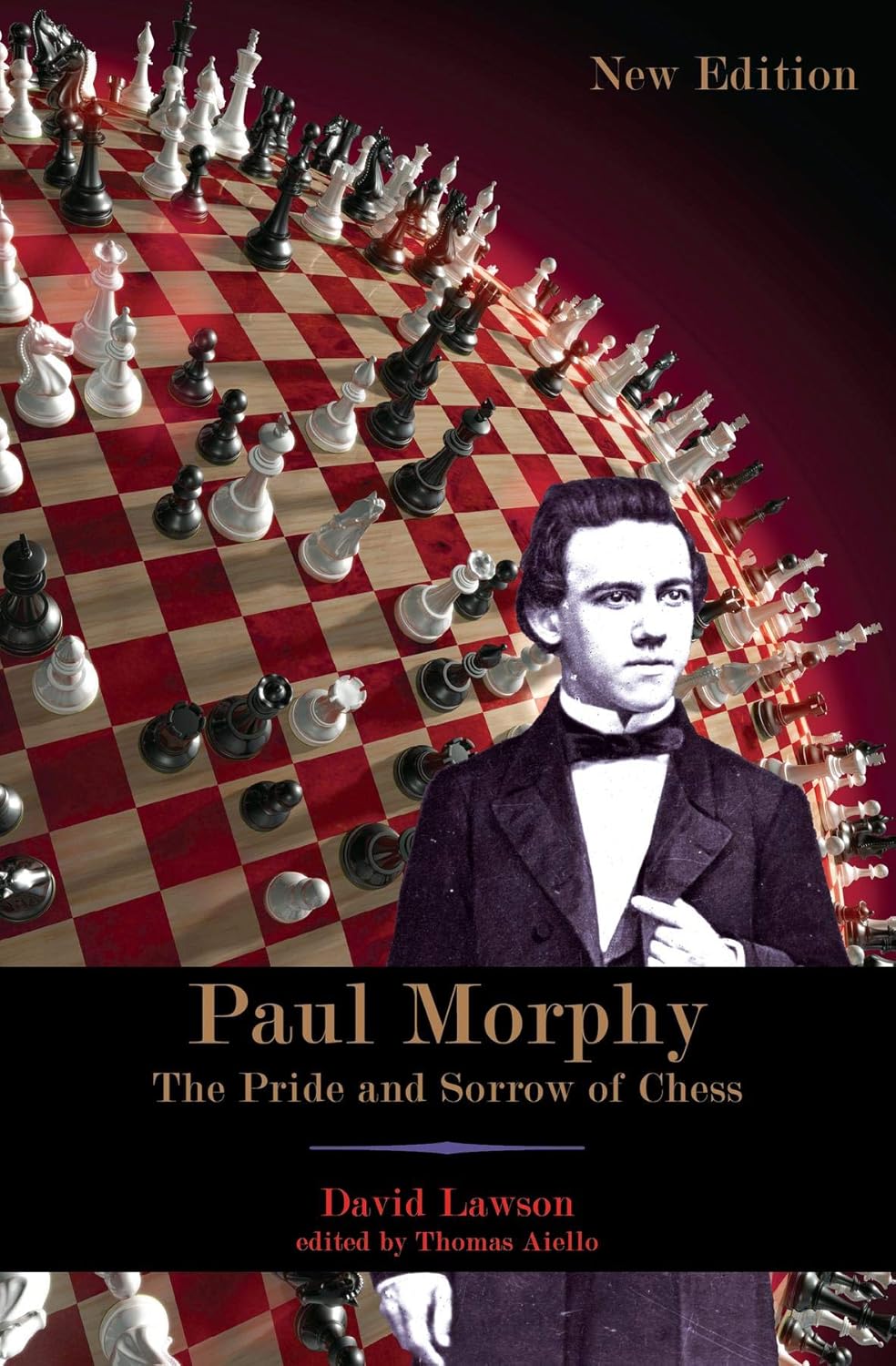 Paul Morphy: The Pride and Sorrow of Chess Book by David Lawson – Book ...