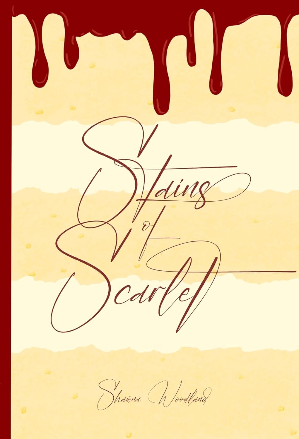 Stains of Scarlet by Shawna Woodland