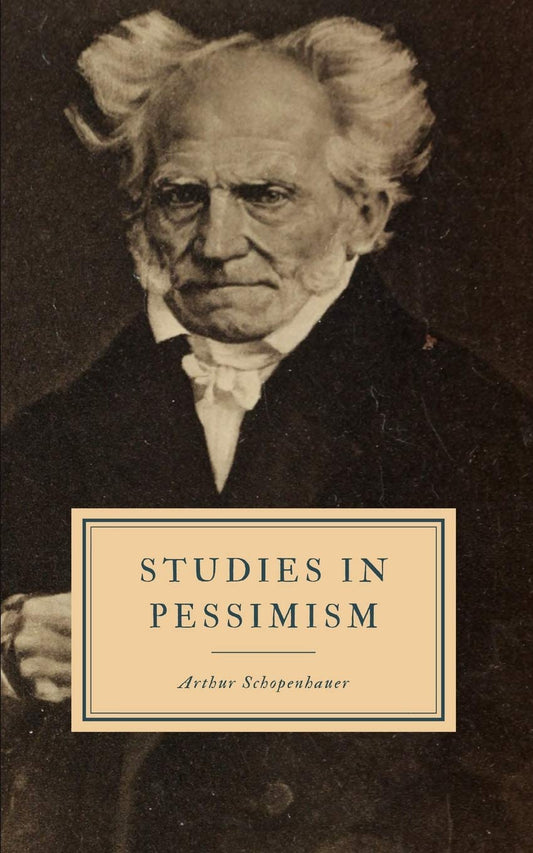 Studies in Pessimism by Arthur Schopenhauer