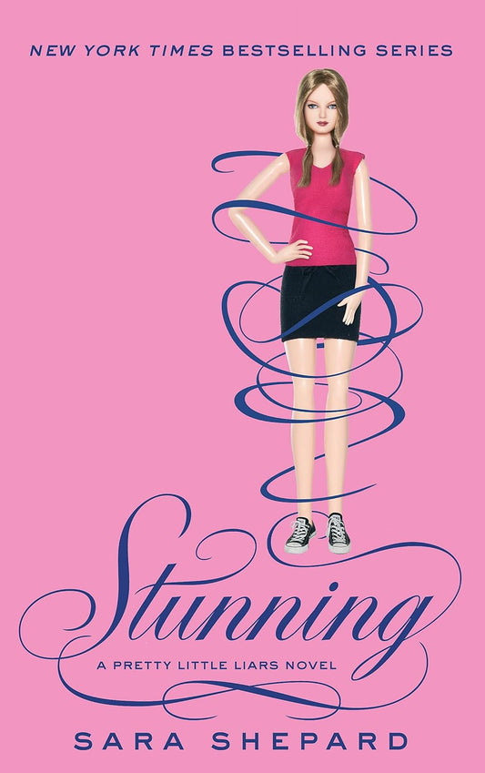 Stunning (Pretty Little Liars, Book 11) by Sara Shepard