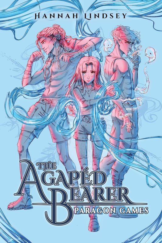 The Agapéd Bearer: Paragon Games by Hannah Taylor Lindsey