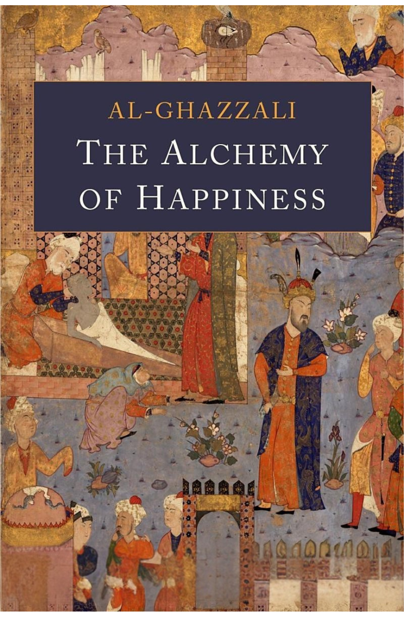 The Alchemy of Happiness Book by Al-Ghazali