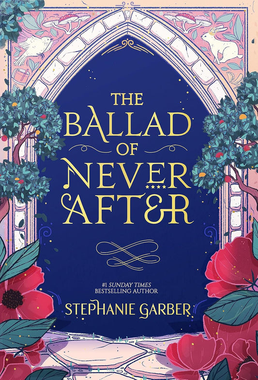 SCS- The Ballad of Never After ( UK Edition ) Book by Stephanie Garber