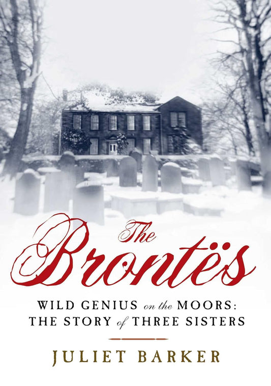 The Brontës Book (Part 2) by Juliet Barker