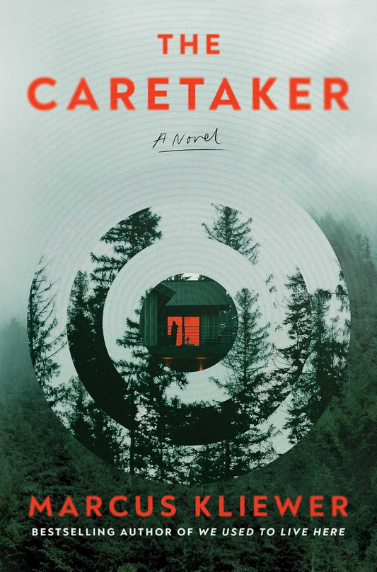 The Caretaker: A Novel by Marcus Kliewer