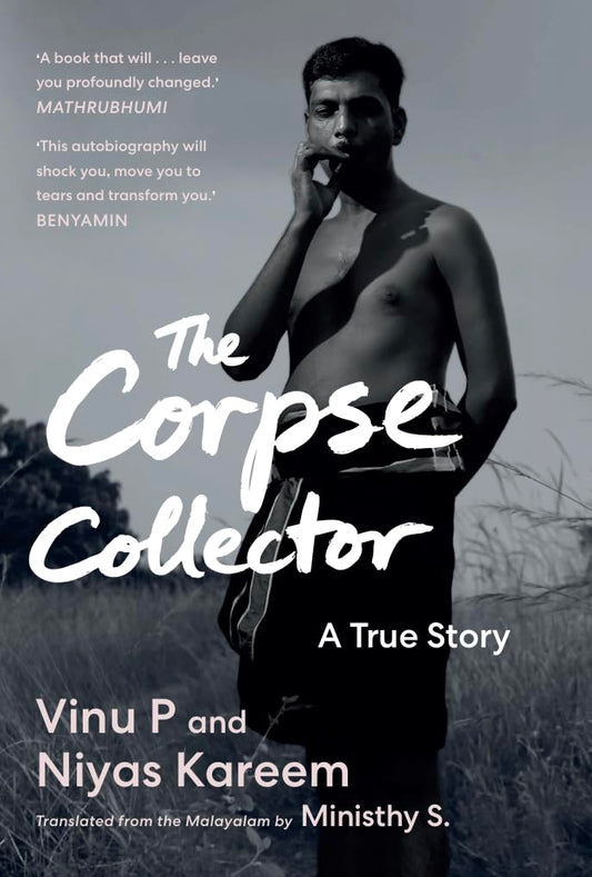 The Corpse Collector by Niyas Karem, Vinu P