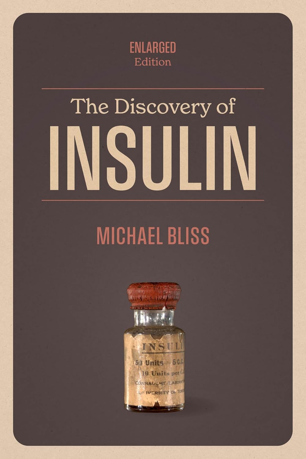 The Discovery of Insulin by Michael Bliss
