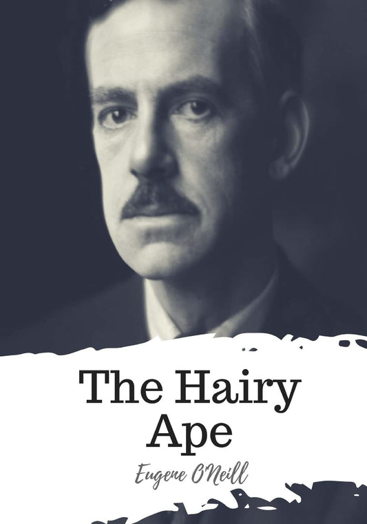 The Hairy Ape Play by Eugene O'Neill