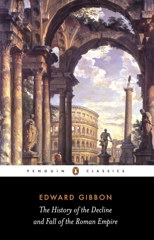 The History of the Decline and Fall of the Roman Empire Book by Edward Gibbon