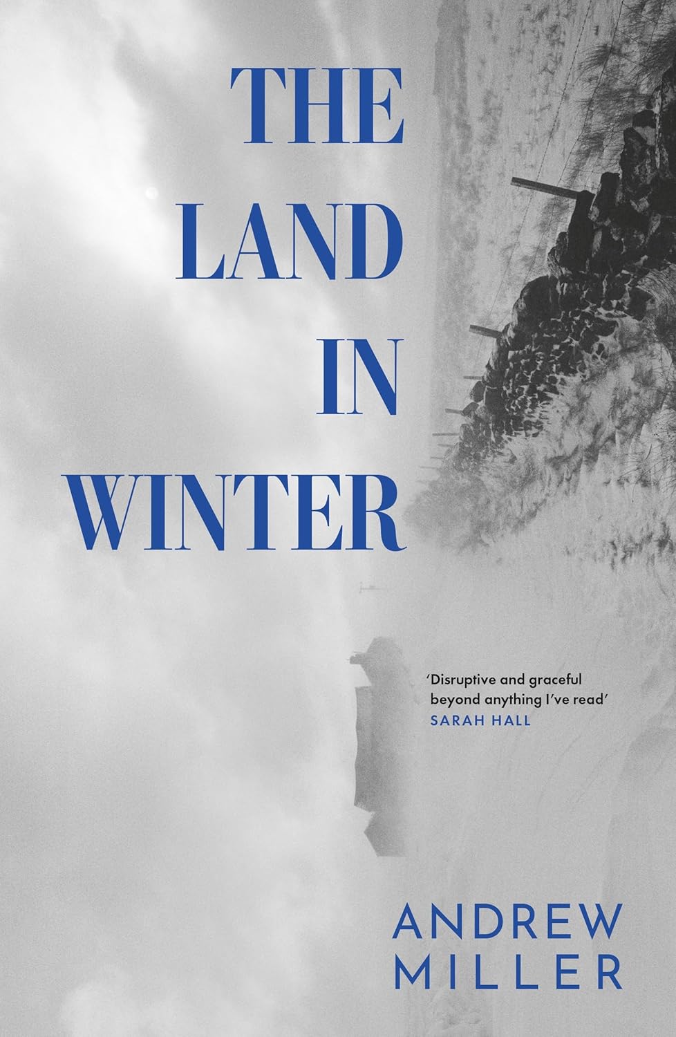 The Land in Winter Book by Andrew Miller