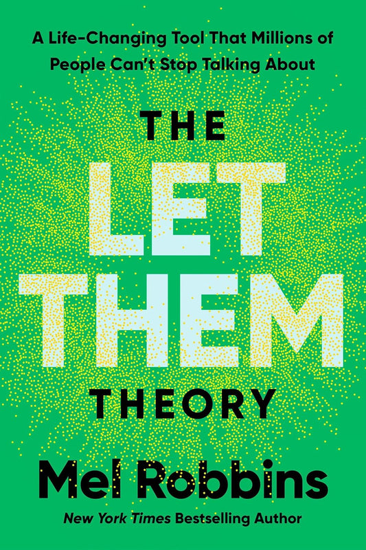 SCS - The Let Them Theory: A Life-Changing Tool That Millions of People Can't Stop Talking About by Mel Robbins