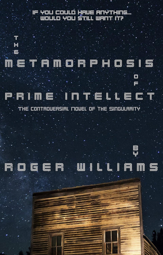 The Metamorphosis of Prime Intellect Novel by Roger Williams