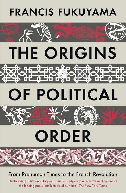 The Origins of Political Order Book by Francis Fukuyama