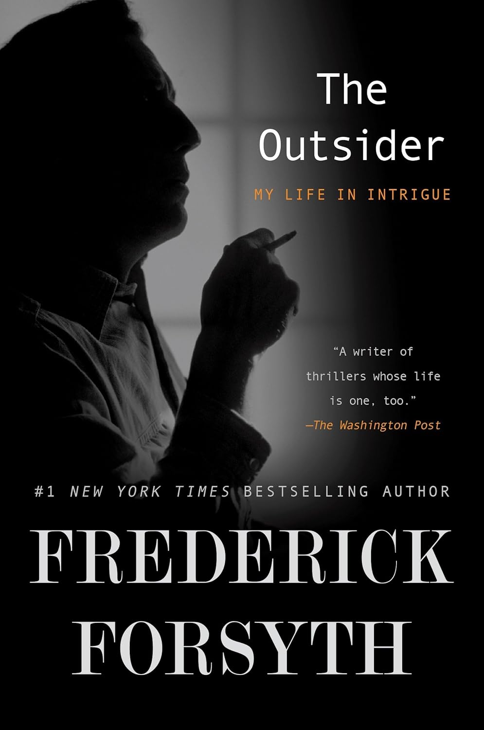 The Outsider: My Life in Intrigue Book by Frederick Forsyth