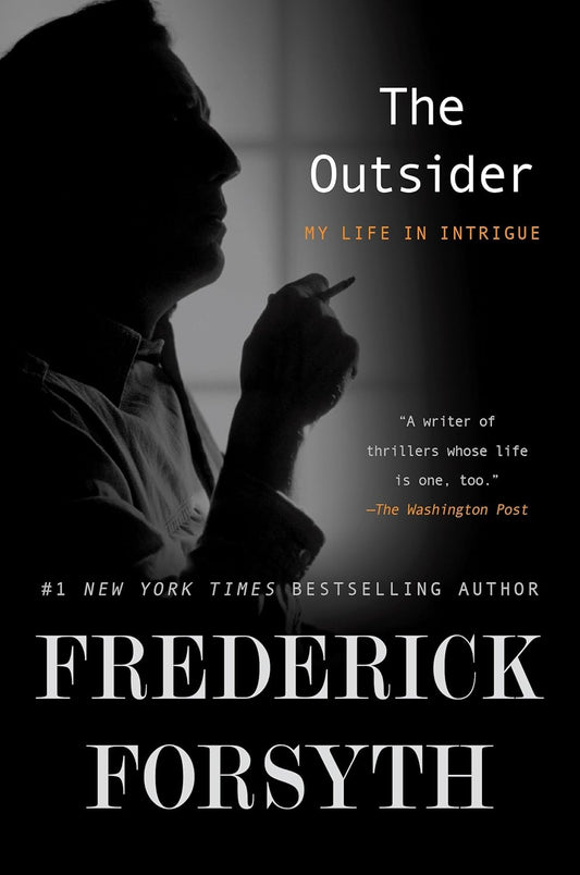 The Outsider: My Life in Intrigue Book by Frederick Forsyth
