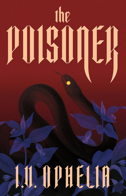 The Poisoner by I.V. Ophelia