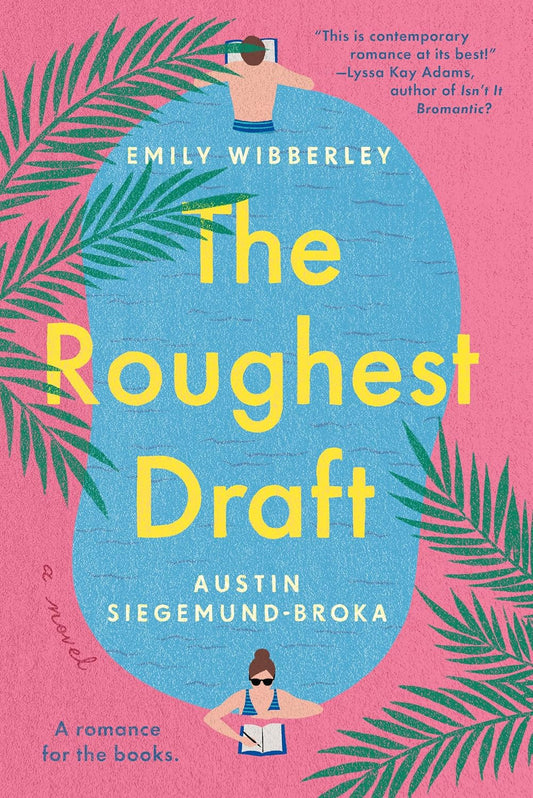 The Roughest Draft Book by Austin Siegemund-Broka and Emily Wibberley