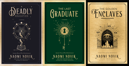 The Scholomance Series by Naomi Novik
