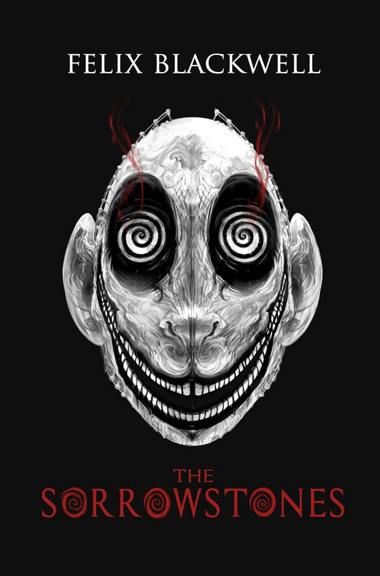 The Sorrowstones Novel by Felix Blackwell