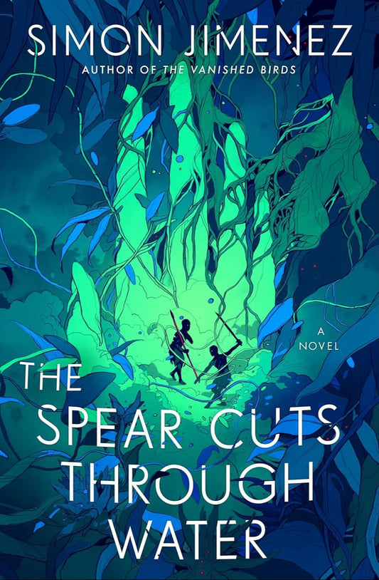 The Spear Cuts Through Water Novel by Simon Jimenez