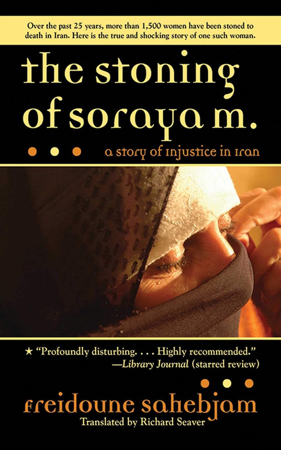The Stoning of Soraya M.: A True Story Book by Freidoune Sahebjam