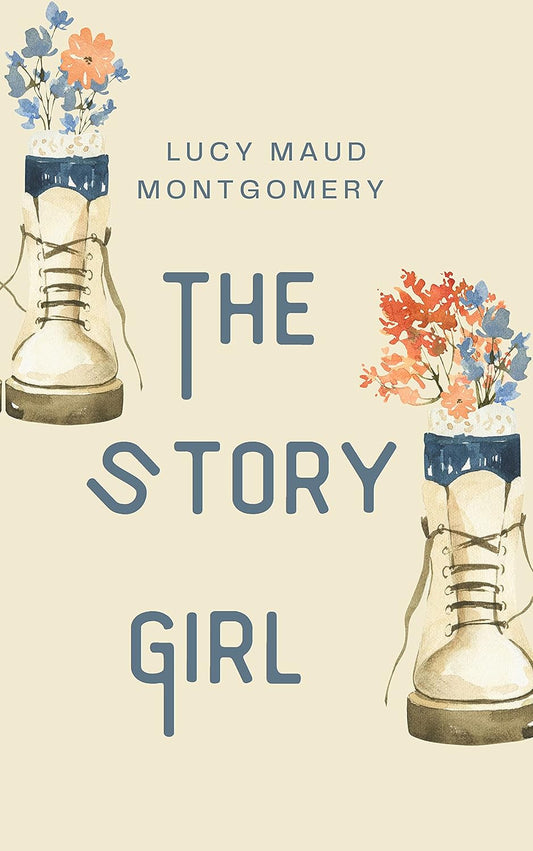 The Story Girl Novel by Lucy Maud Montgomery