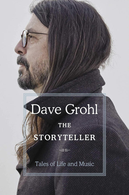 The Storyteller: Tales of Life and Music Book by Dave Grohl