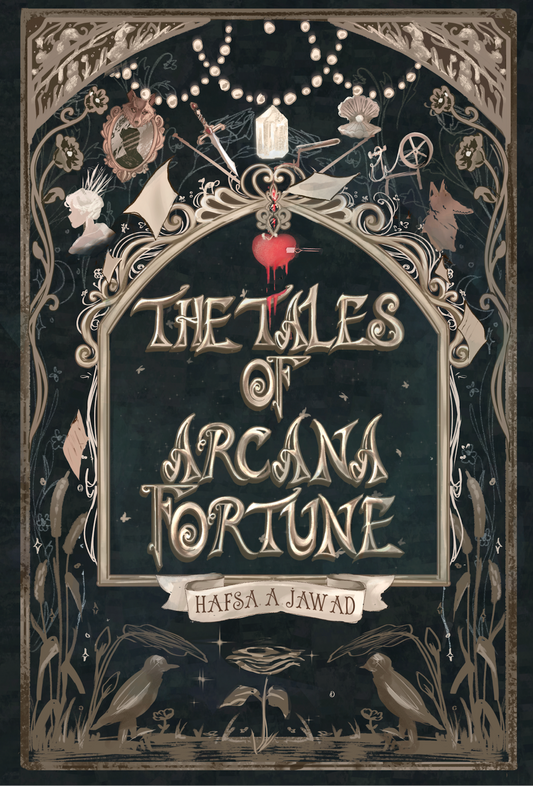 The Tales of Arcana Fortune by Hafsa.A. Jawad