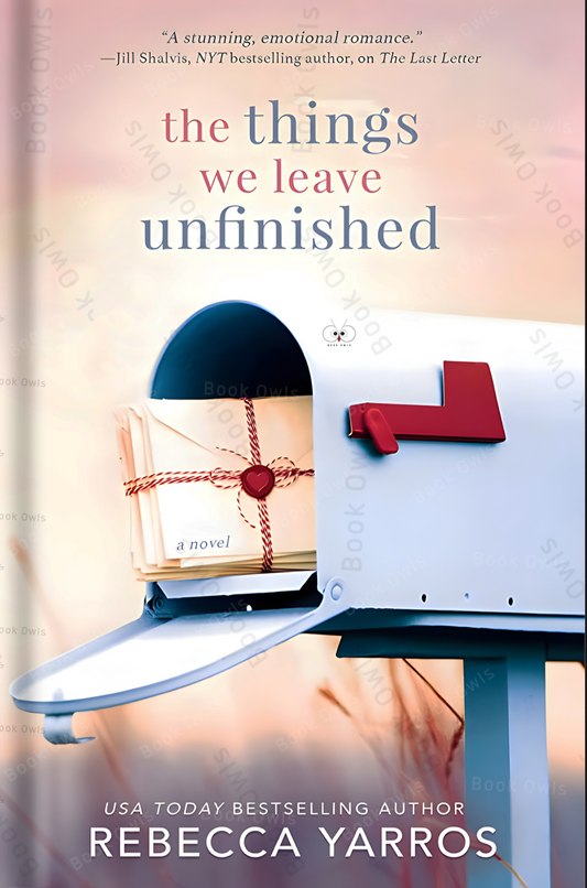 The Things We Leave Unfinished Book by Rebecca Yarros