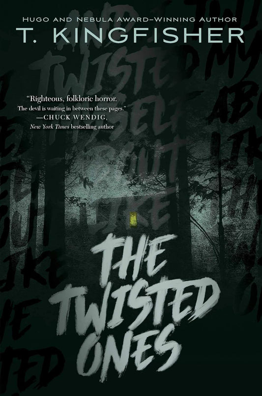 The Twisted Ones by T. Kingfisher