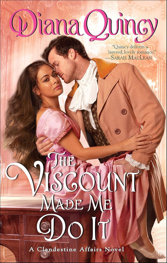 The Viscount Made Me Do It (Clandestine Affairs Book 2) by Diana Quincy