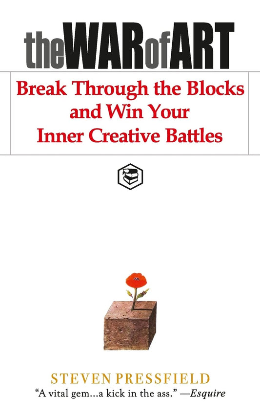 The War of Art: Break Through the Blocks and Win Your Inner Creative Battles Book by Steven Pressfield