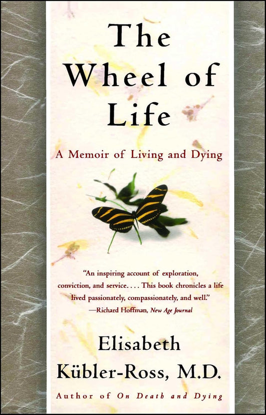 The Wheel of Life: A Memoir of Living and Dying Book by Elisabeth Kübler-Ross