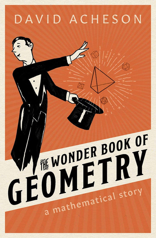 The Wonder Book of Geometry: A Mathematical Story Book by David Acheson