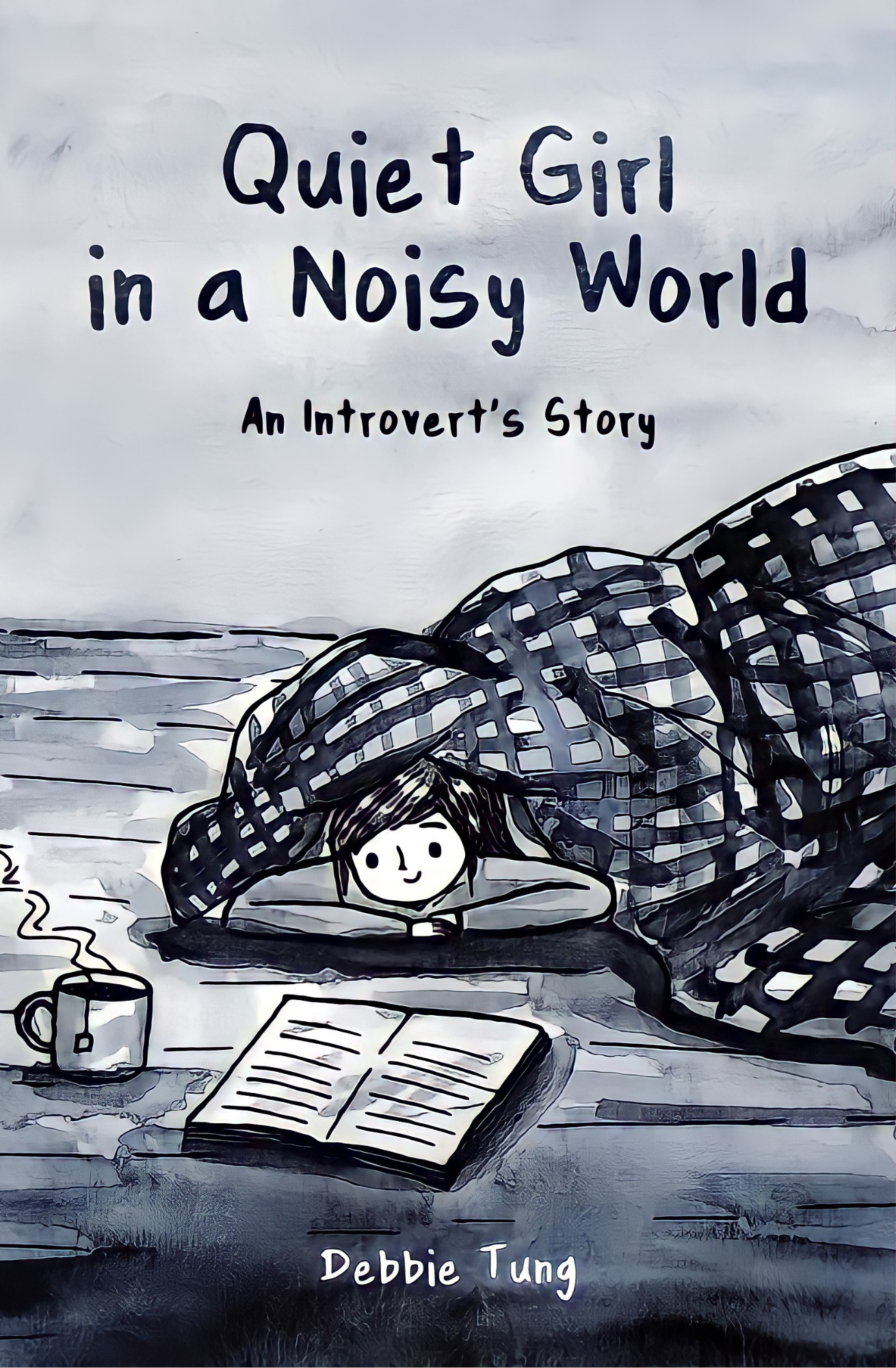 Quiet Girl in a Noisy World An Introverts Story by Debbie Tung